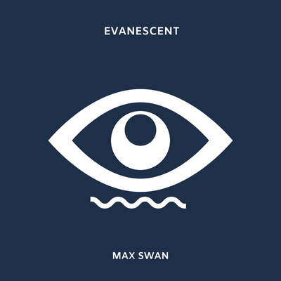 Evanescent By Max Swan's cover
