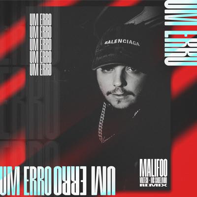 Um Erro (Remix) By MC Cabelinho, Malifoo, Voltech's cover