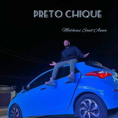 Preto Chique By Matheus Sant'Anna's cover