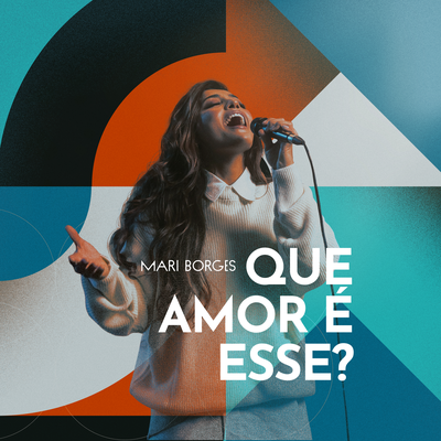 Que Amor É Esse? (Ao Vivo) By Mari Borges's cover