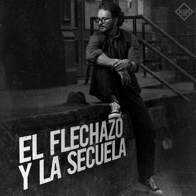 El Flechazo y la Secuela By Ricardo Arjona's cover