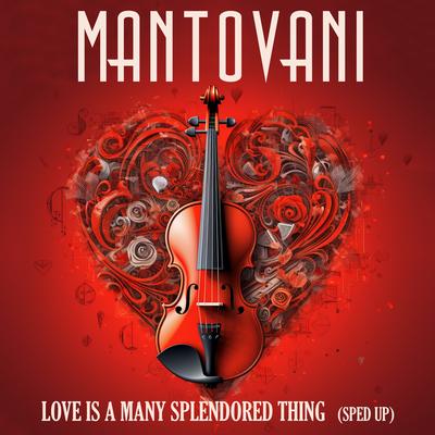 Love Is A Many Splendored Thing (Sped Up) - Single's cover