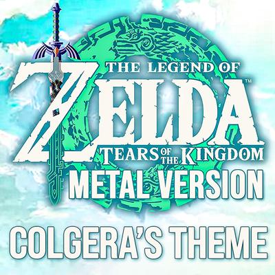 Zelda: Tears of the Kingdom (Colgera's Theme) (Metal Version)'s cover