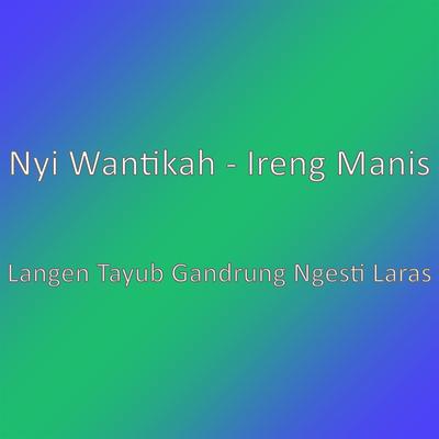 Nyi Wantikah - Ireng Manis's cover