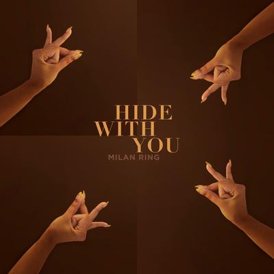 Hide With You By Milan Ring's cover