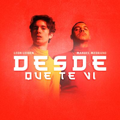 Desde Que Te Vi By Manuel Medrano, Leon Leiden's cover