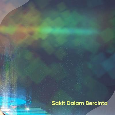 Sakit Dalam Bercinta By DJ NWP's cover