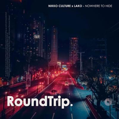 Nowhere To Hide By Nikko Culture, Lako, RoundTrip.Music's cover