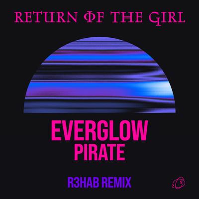 Pirate(R3HAB Remix) By EVERGLOW, R3HAB's cover