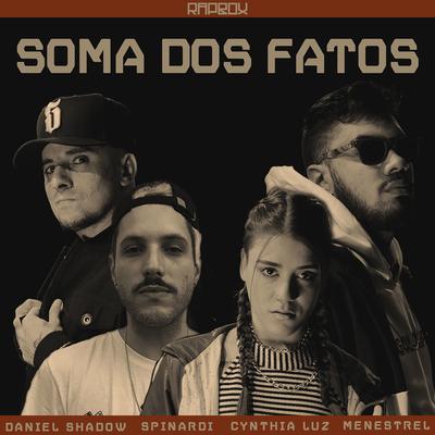 Soma Dos Fatos By Rap Box, Spinardi, Cynthia Luz, Daniel Shadow, Menestrel, Léo Casa 1's cover