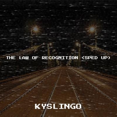 The Law of Recognition (Sped Up) By KYSLINGO's cover