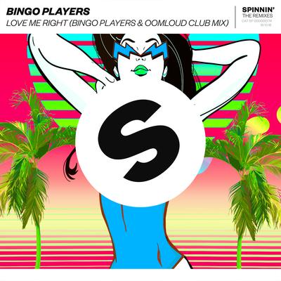Love Me Right (Bingo Players x Oomloud Club Mix) By Bingo Players, Oomloud's cover