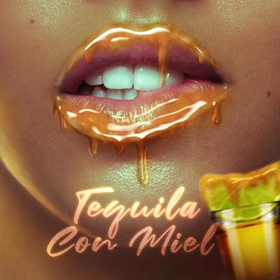 Tequila Con Miel's cover
