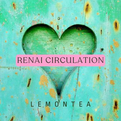 Renai Circulation By EileMonty's cover