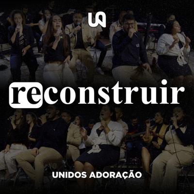 Reconstruir By Unidos Adoração's cover