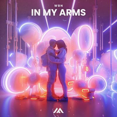 In My Arms By WBN's cover