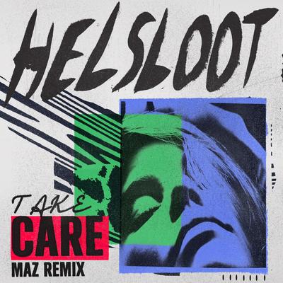 Take Care (Maz Remix) By Helsloot, MAZ's cover