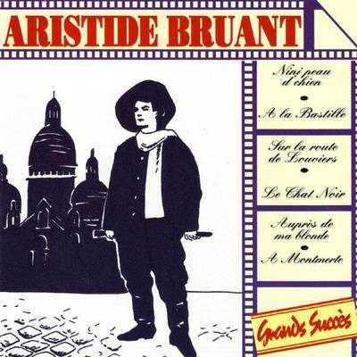 Aristide Bruant : Grands succès's cover