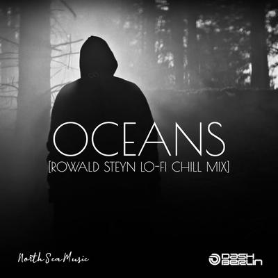 Oceans (Rowald Steyn Lo-Fi Chill Mix) By Dash Berlin's cover