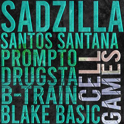 Cell Games By Sadzilla, Santos Santana, Prompto, B-Train, Blake Basic, Drugsta's cover