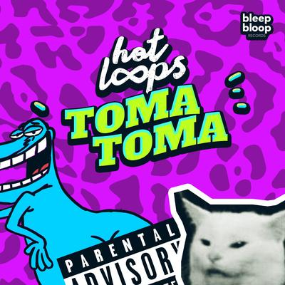 Toma Toma (Original Mix) By HOT LOOPS's cover
