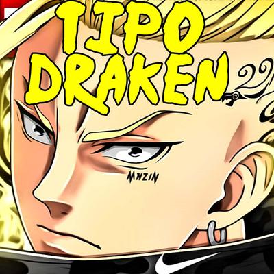 Tipo Draken's cover