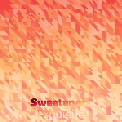 Sweeteners Exquisite's cover