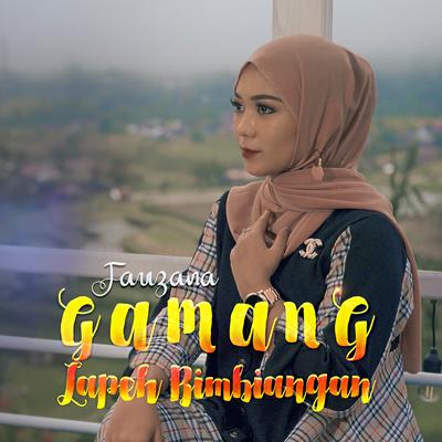 Gamang Lapeh Bimbiangan By Fauzana's cover