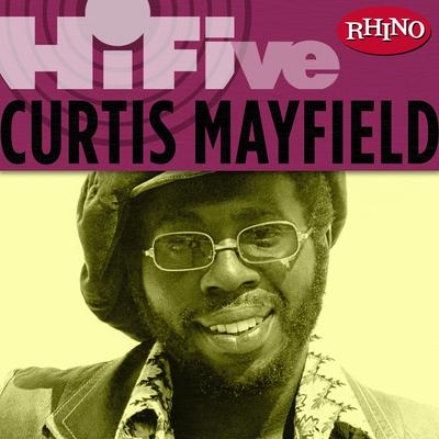 Rhino Hi-Five: Curtis Mayfield's cover