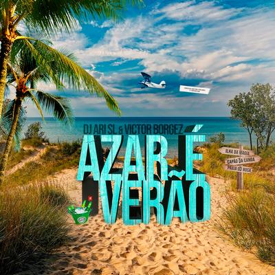 Azar É Verão By DJ Ari SL, Victor Borgez's cover