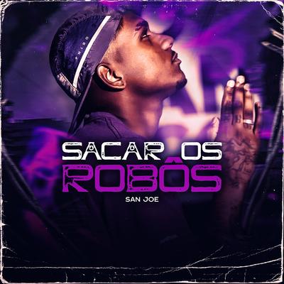 Sacar os Robôs By San Joe's cover