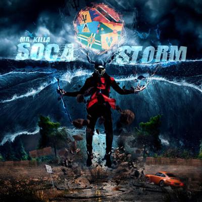 Soca Storm By Mr. Killa's cover