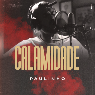 Calamidade By P4ULINHO's cover