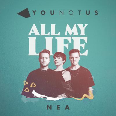All My Life (feat. Nea) By YouNotUs, Nea's cover