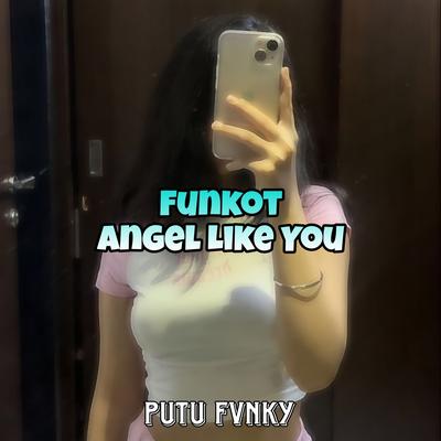 Funkot Angel Like You's cover