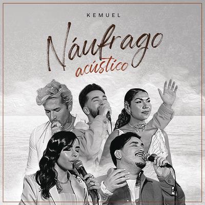 Náufrago (Acústico) By Kemuel's cover