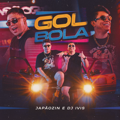 Gol Bola By Japãozin, DJ Ivis's cover