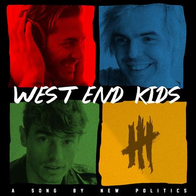 West End Kids By New Politics's cover