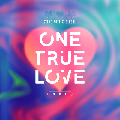 One True Love By Steve Aoki, Slushii's cover