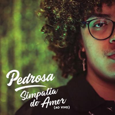 Simpatia do Amor (Ao Vivo) By Lucas Pedrosa's cover