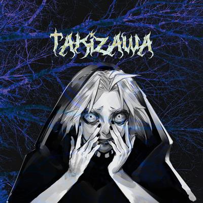 Takizawa By CASH GROWE's cover