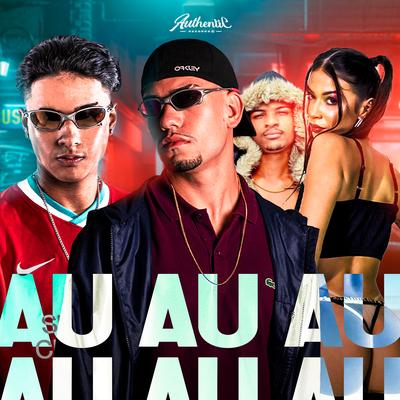 Au Au Au By MC Denny, Dj Aurelio, DJ Yan OFC, MC Pipokinha's cover