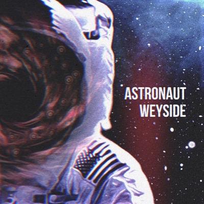 ASTRONAUT By weyside's cover