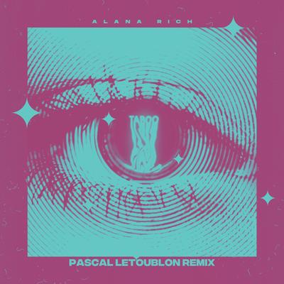 Taboo (Pascal Letoublon Remix) By Alana Rich, Pascal Letoublon's cover