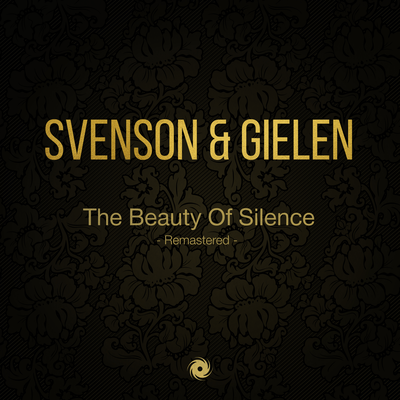 The Beauty of Silence (Remastered) By Svenson & Gielen, Johan Gielen's cover