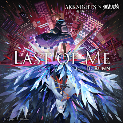 Last Of Me (Arknights Soundtrack) By Steve Aoki, RUNN's cover