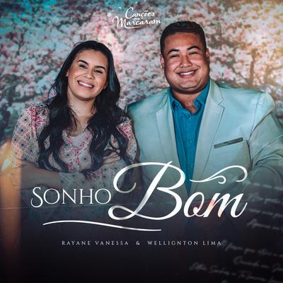 Sonho Bom By Rayanne Vanessa, Wellington Lima's cover