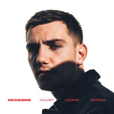 Reasons By Hulvey, Lecrae, SVRCINA's cover