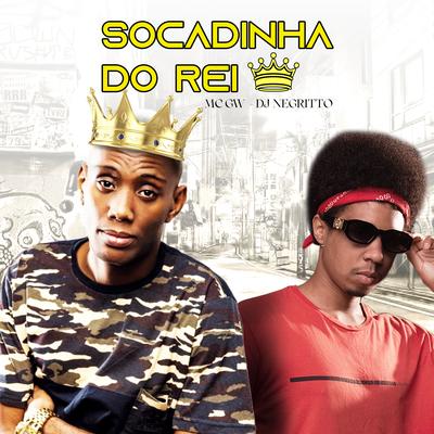 Socadinha do Rei By Mc Gw, DJ Negritto's cover