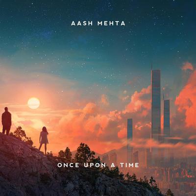 Once Upon a Time By Aash Mehta's cover